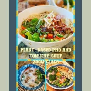 Plant-Based Pho Zoom Class