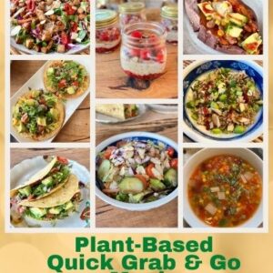 Quick Grab and Go Plant-Based Dishes