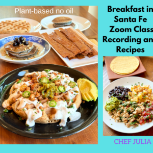 Breakfast in Santa Fe (Plant Based Oil Free)