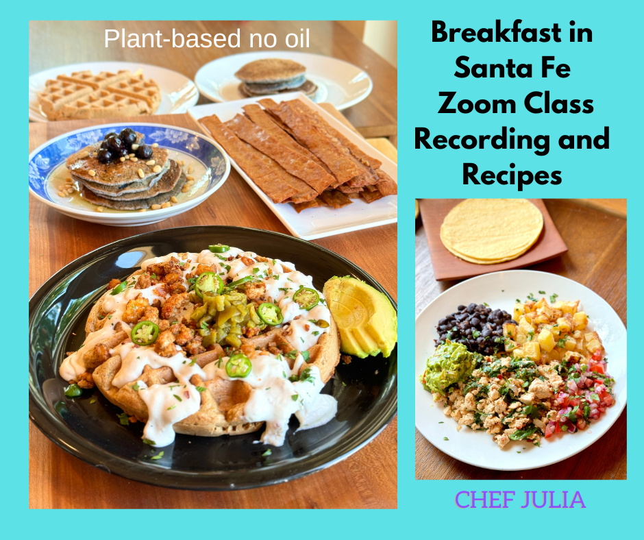 Breakfast in Santa Fe (Plant Based Oil Free)